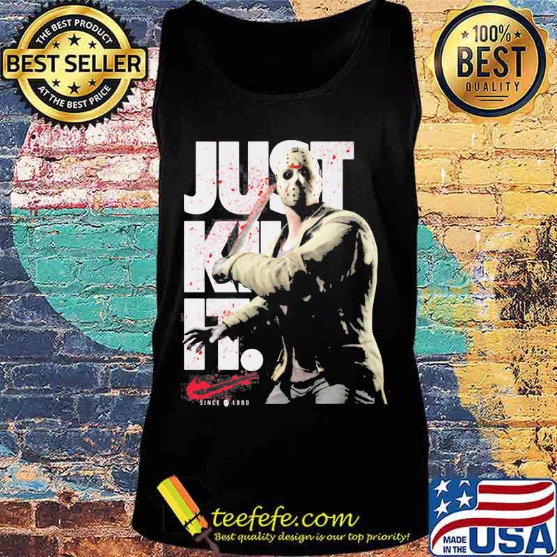 Halloween jason voorhees just kill it since 1980 s Tank top Halloween jason voorhees just kill it since 1980 s Tank top