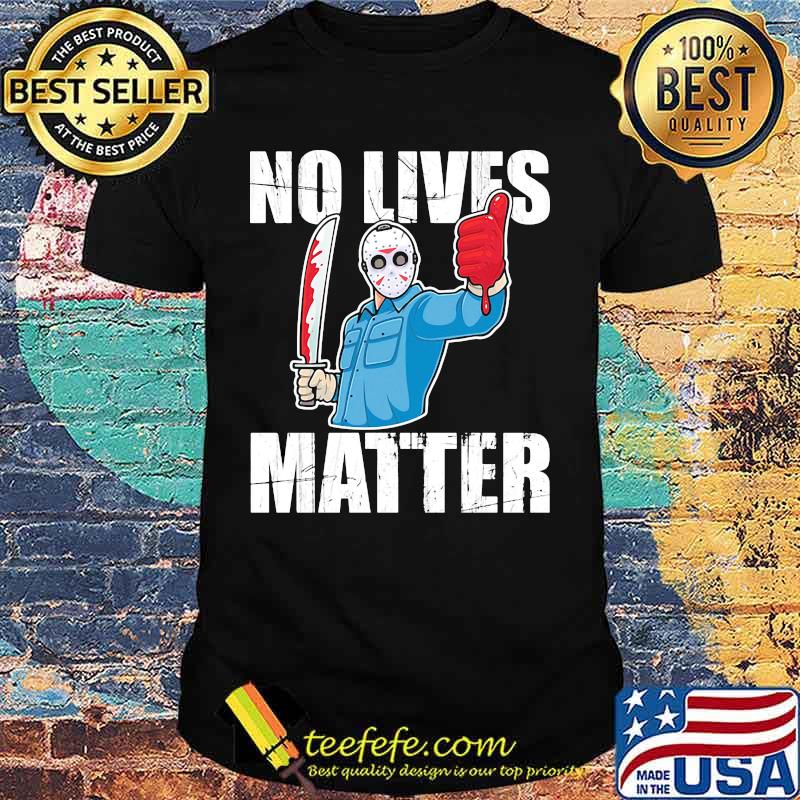 Halloween jason voorhees no lives matter shirt