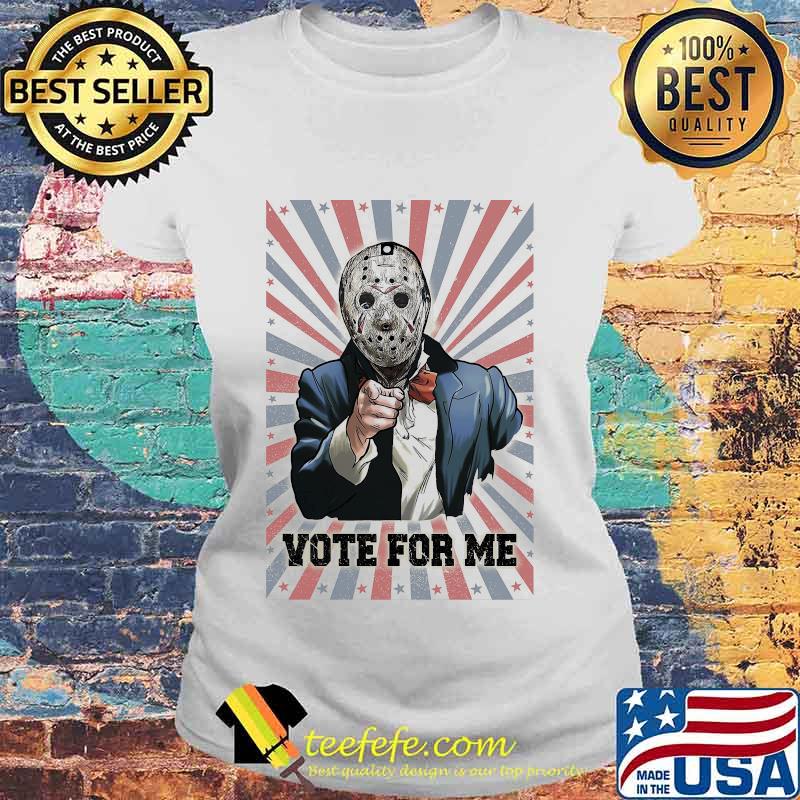Halloween jason voorhees vote for me american flag independence day s Laides tee Halloween jason voorhees vote for me american flag independence day s Laides tee