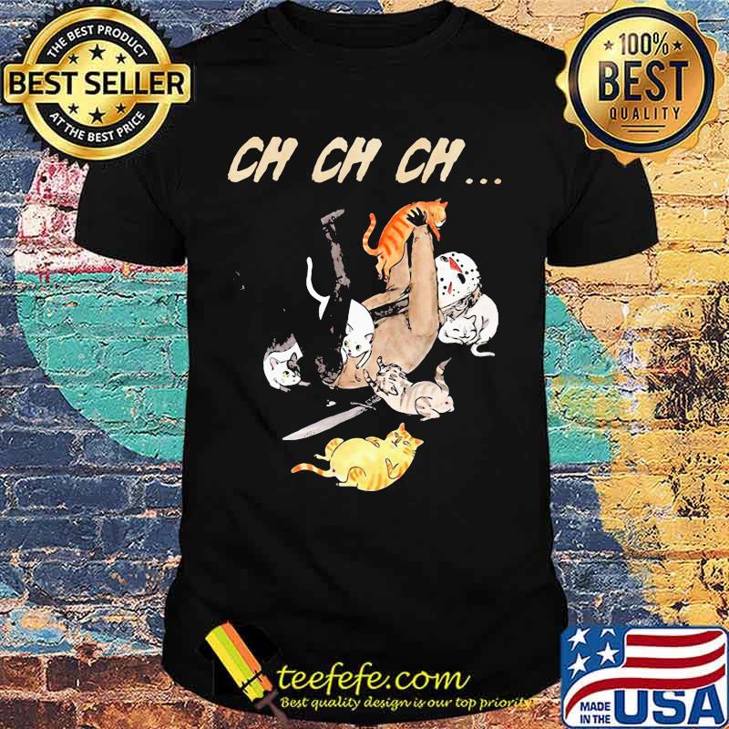 Halloween jason voorhees with cats ch ch ch shirt