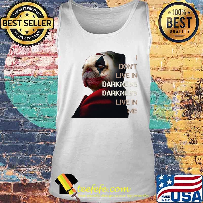 Halloween joker pug i don't live in darkness live in me s Tank top Halloween joker pug i don't live in darkness live in me s Tank top