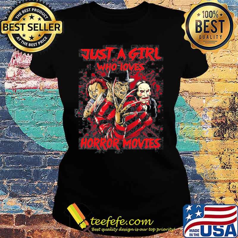 Halloween just a girl who loves horror movies s Ladies tee Halloween just a girl who loves horror movies s Ladies tee