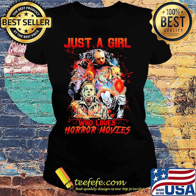 Halloween just a girl who loves horror movies s Ladies tee Halloween just a girl who loves horror movies s Ladies tee
