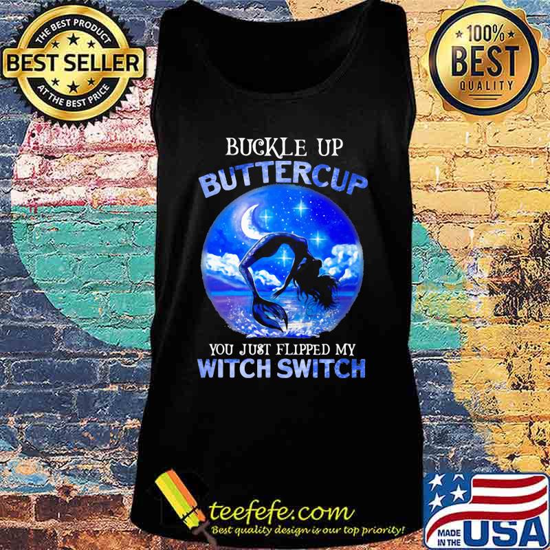 Halloween mermaid buckle up buttercup you just flipped my witch switch s Tank top Halloween mermaid buckle up buttercup you just flipped my witch switch s Tank top