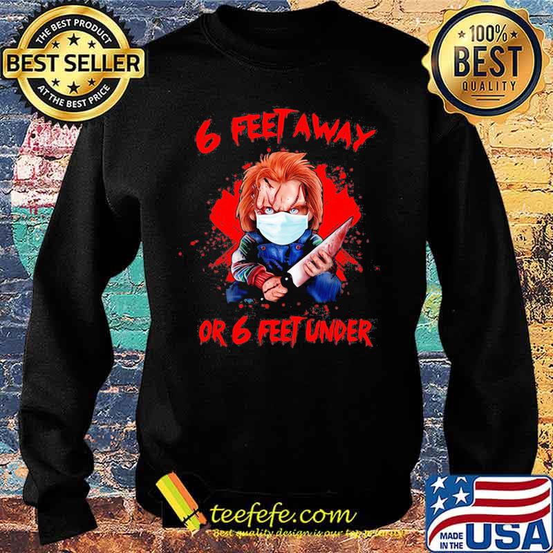 Halloween michael myers 6 feet away or 6 feet under s Sweater Halloween michael myers 6 feet away or 6 feet under s Sweater