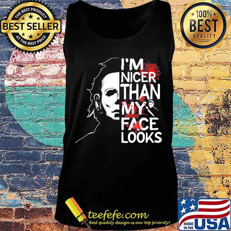 Halloween michael myers i'm nicer than my face looks s Tank top Halloween michael myers i'm nicer than my face looks s Tank top