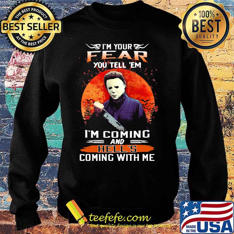 Halloween michael myers i'm your fear you tell em i'm coming and hell's coming with me sunset s Sweater Halloween michael myers i'm your fear you tell em i'm coming and hell's coming with me sunset s Sweater