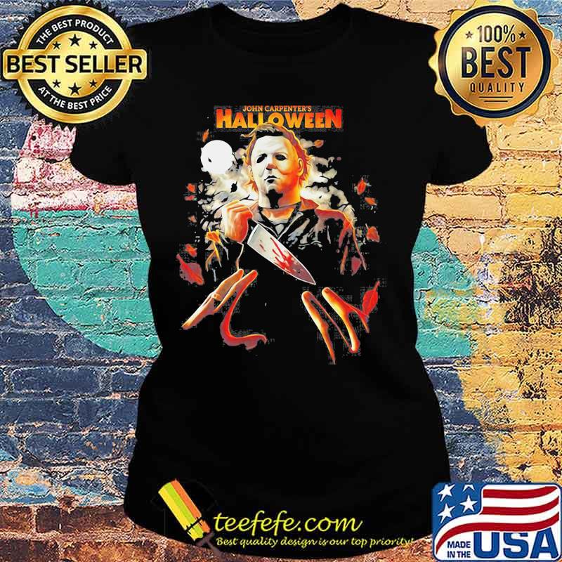 Halloween michael myers john carpenters s Ladies tee Halloween michael myers john carpenters s Ladies tee