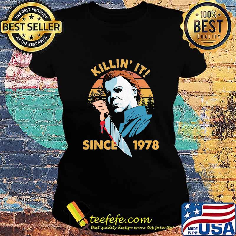 Halloween michael myers killin it since 1978 vintage retro s Ladies tee Halloween michael myers killin it since 1978 vintage retro s Ladies tee