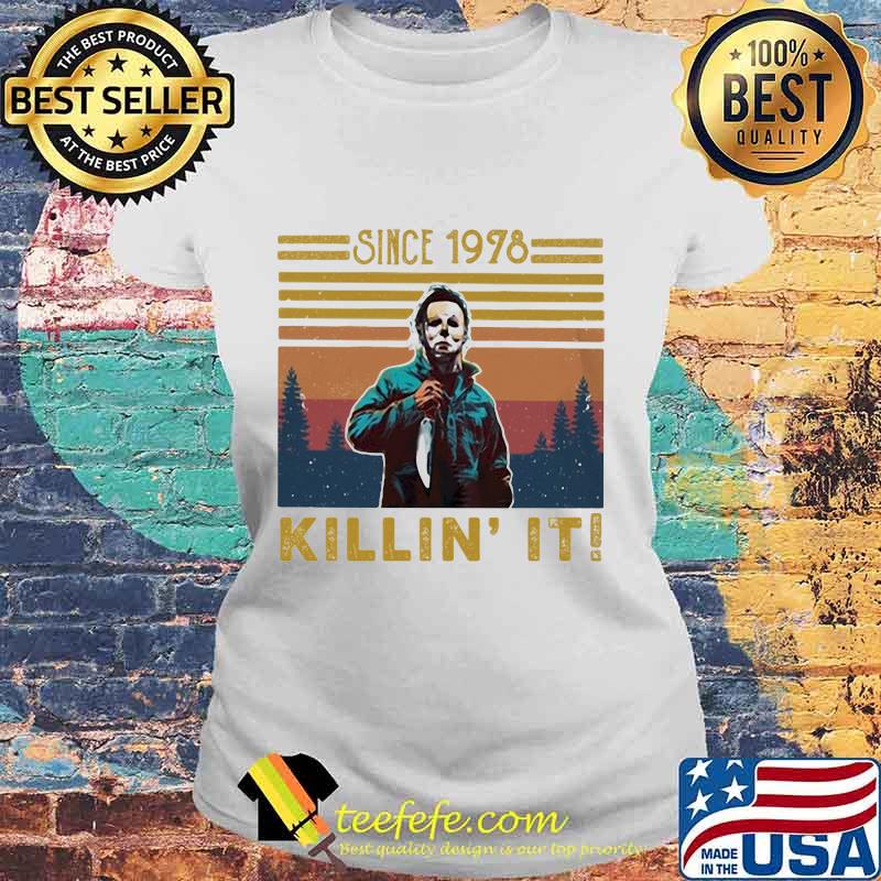 Halloween michael myers since 1978 killin it vintage retro s Laides tee Halloween michael myers since 1978 killin it vintage retro s Laides tee