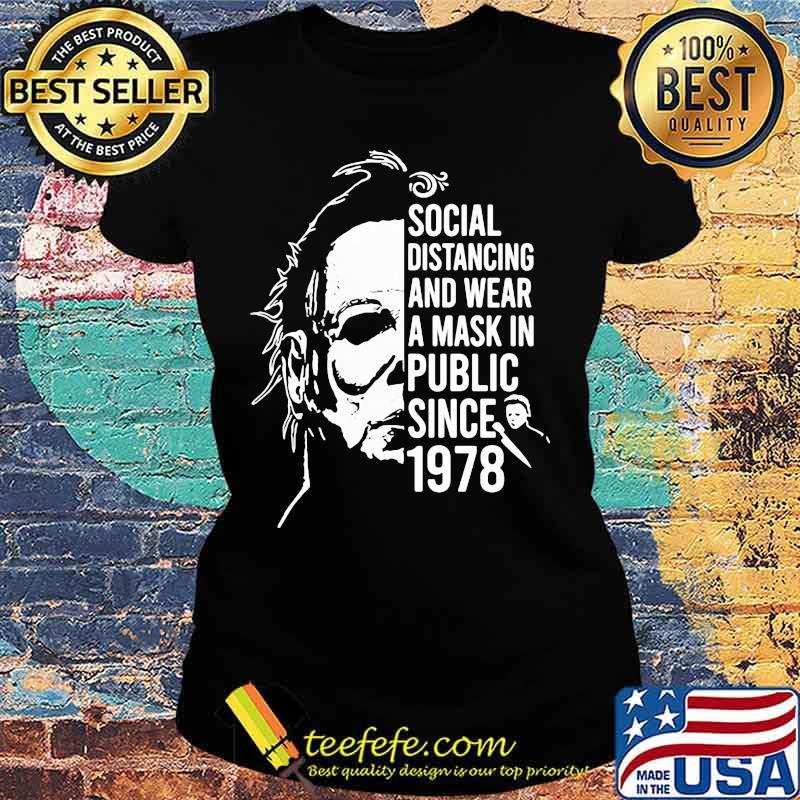 Halloween michael myers social distancing and wear a mask in publix since 1978 s Ladies tee Halloween michael myers social distancing and wear a mask in publix since 1978 s Ladies tee