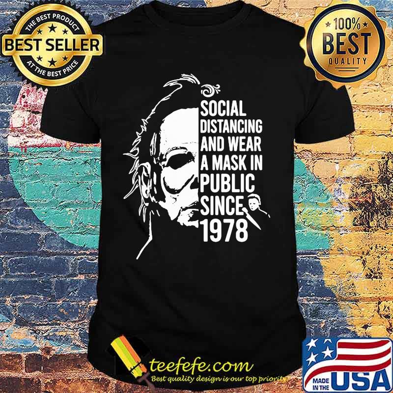 Halloween michael myers social distancing and wear a mask in publix since 1978 shirt Halloween michael myers social distancing and wear a mask in publix since 1978 shirt