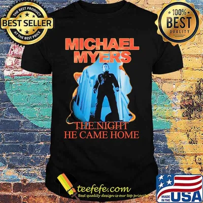 Halloween michael myers the night he came home shirt