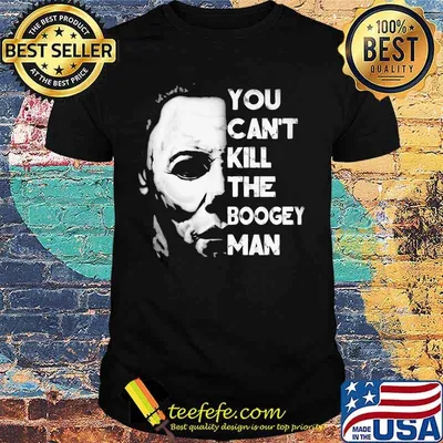 Halloween michael myers you can kill the boogeyman face shirt