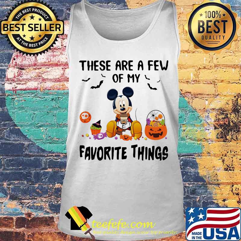 Halloween mickey mouse these are a few of my favorite things pumpkins s Tank top Halloween mickey mouse these are a few of my favorite things pumpkins s Tank top