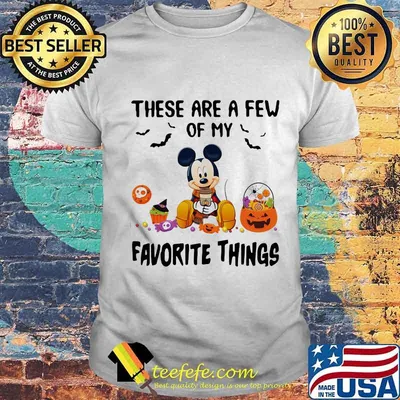 Halloween mickey mouse these are a few of my favorite things pumpkins shirt