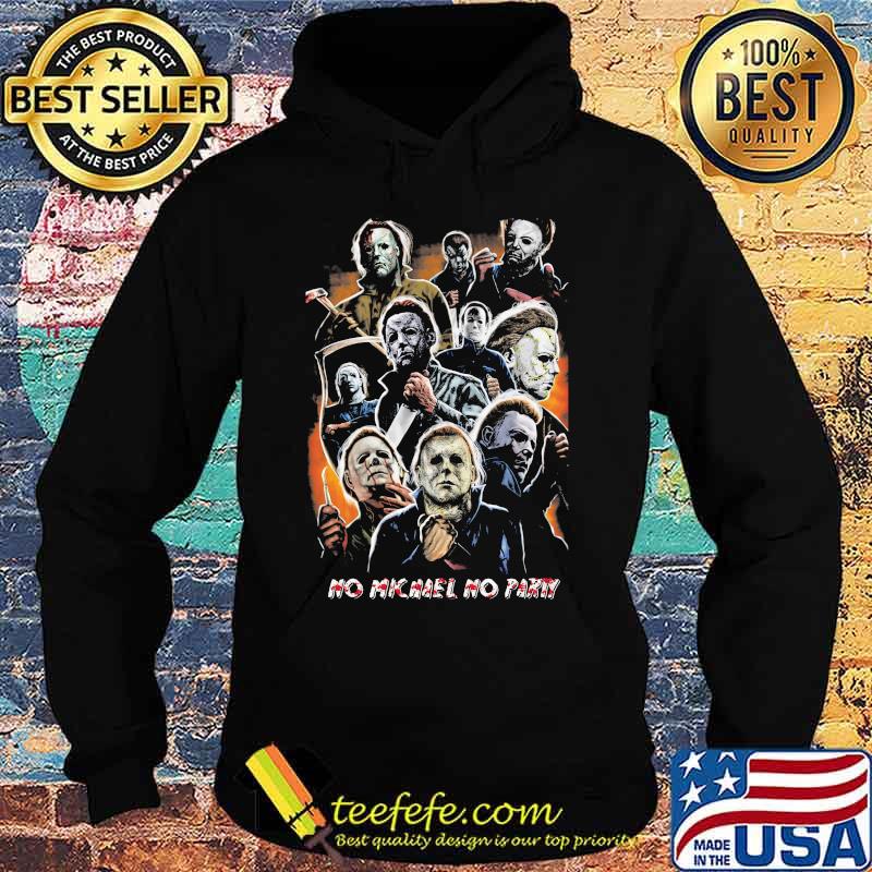 Halloween no michael myers no party s Hoodie Halloween no michael myers no party s Hoodie
