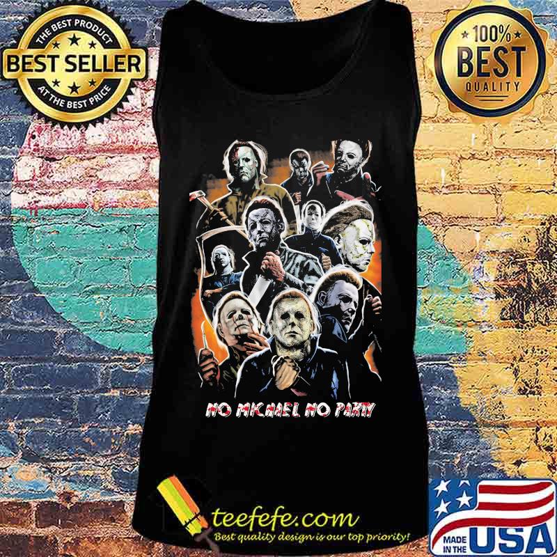 Halloween no michael myers no party s Tank top Halloween no michael myers no party s Tank top