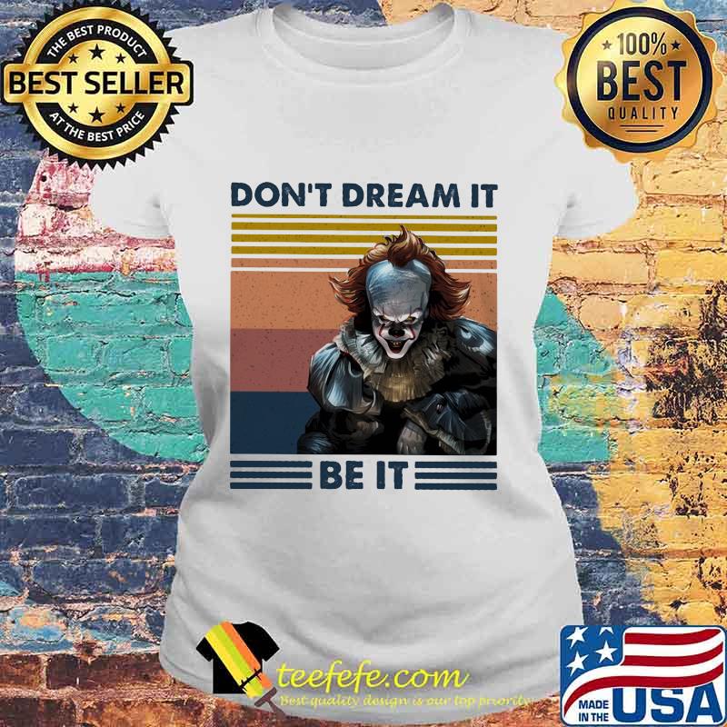 Halloween pennywise don't dream it be it vintage retro s Laides tee Halloween pennywise don't dream it be it vintage retro s Laides tee