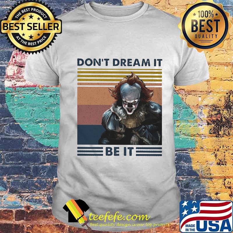 Halloween pennywise don't dream it be it vintage retro shirt