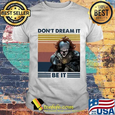 Halloween pennywise don't dream it be it vintage retro shirt