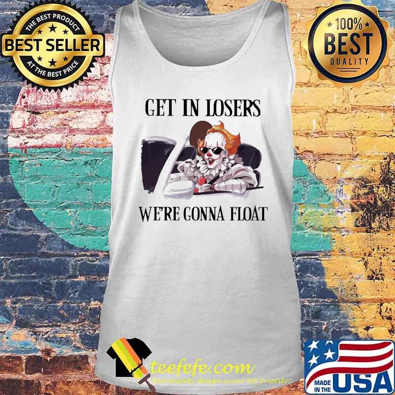 Halloween pennywise get in loser we're gonna float s Tank top Halloween pennywise get in loser we're gonna float s Tank top