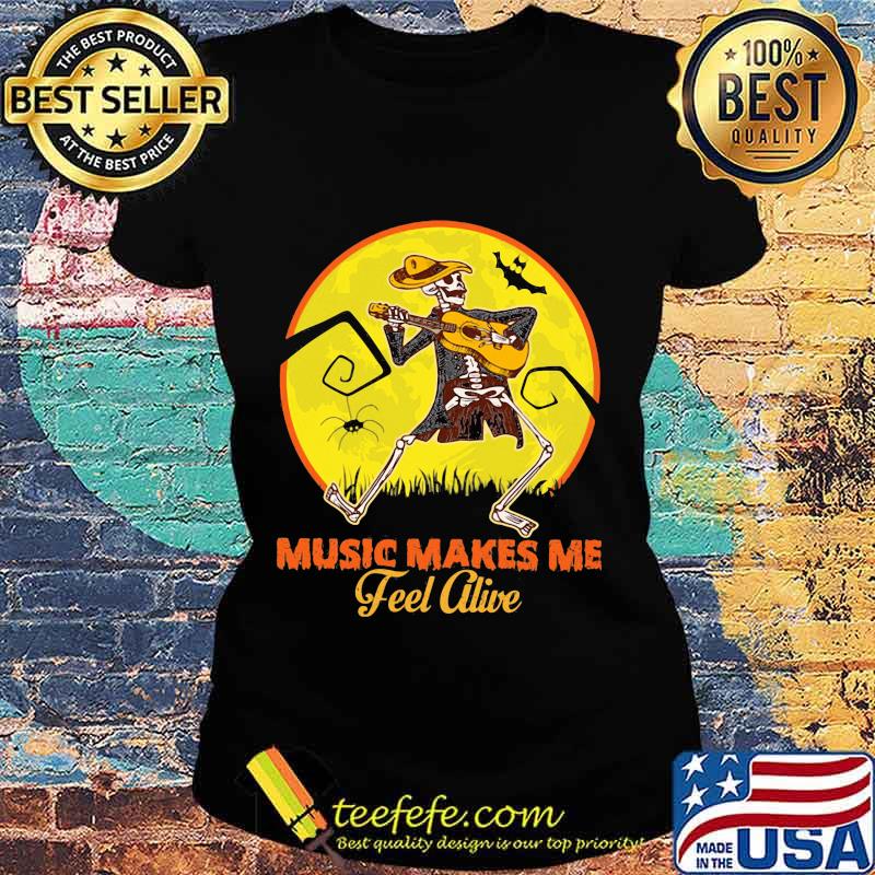Halloween skeleton music makes me feel alive moon s Ladies tee Halloween skeleton music makes me feel alive moon s Ladies tee