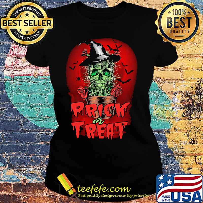 Halloween skull cactus prick or treat s Ladies tee Halloween skull cactus prick or treat s Ladies tee