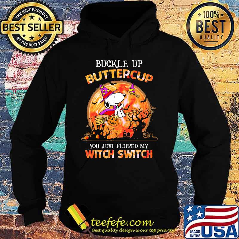 Halloween snoopy witch buckle up buttercup you just flipped my witch switch s Hoodie Halloween snoopy witch buckle up buttercup you just flipped my witch switch s Hoodie