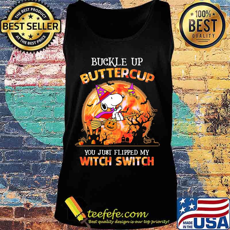 Halloween snoopy witch buckle up buttercup you just flipped my witch switch s Tank top Halloween snoopy witch buckle up buttercup you just flipped my witch switch s Tank top