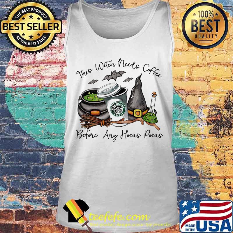 Halloween this witch needs starbicks coffee before any hocus pocus s Tank top Halloween this witch needs starbicks coffee before any hocus pocus s Tank top