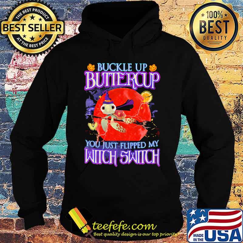 Halloween turtles buckle up buttercup you just flipped my witch switch s Hoodie Halloween turtles buckle up buttercup you just flipped my witch switch s Hoodie