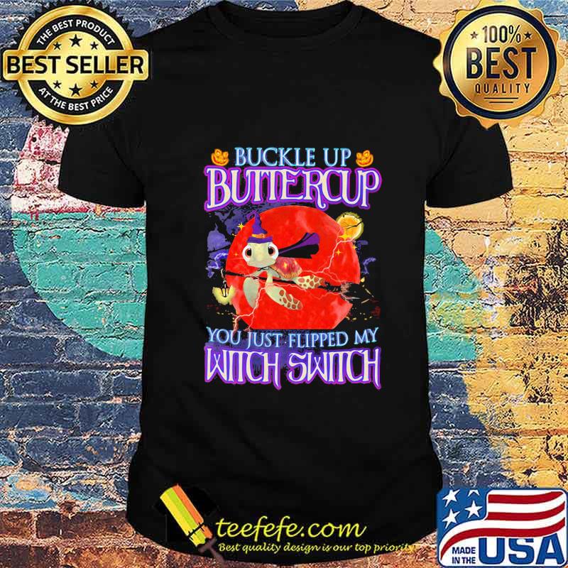 Halloween turtles buckle up buttercup you just flipped my witch switch shirt Halloween turtles buckle up buttercup you just flipped my witch switch shirt