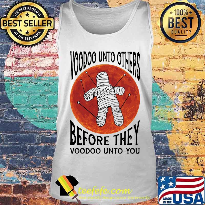 Halloween voodoo unto others before they voodoo unto you sunset s Tank top Halloween voodoo unto others before they voodoo unto you sunset s Tank top