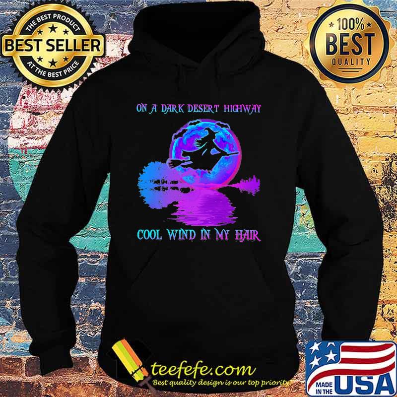Halloween witch on a dark desert highway cool wind in my hair guitar s Hoodie Halloween witch on a dark desert highway cool wind in my hair guitar s Hoodie