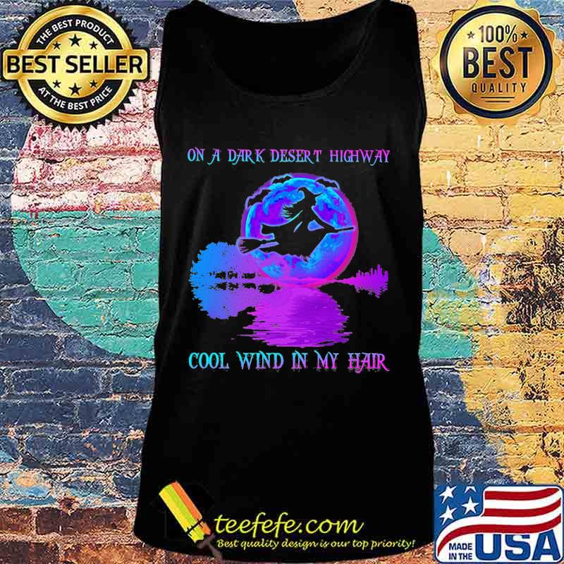 Halloween witch on a dark desert highway cool wind in my hair guitar s Tank top Halloween witch on a dark desert highway cool wind in my hair guitar s Tank top