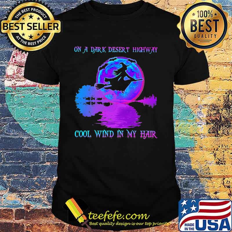 Halloween witch on a dark desert highway cool wind in my hair guitar shirt Halloween witch on a dark desert highway cool wind in my hair guitar shirt