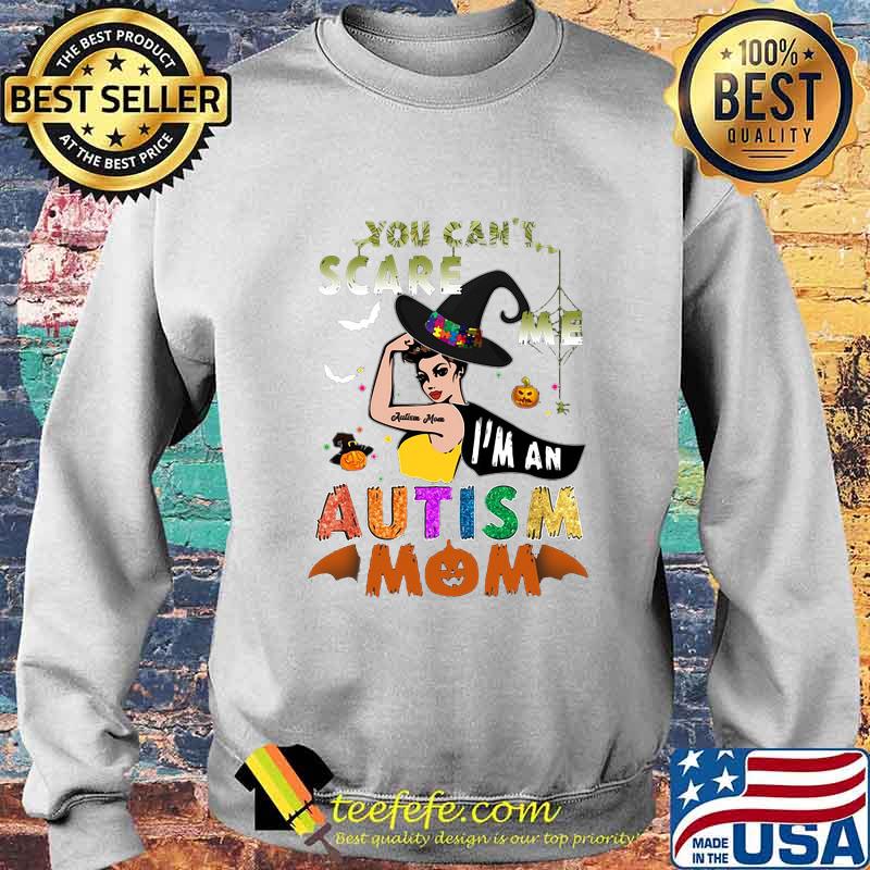 Halloween witch you can't scare me i'm an autism mom s Sweater Halloween witch you can't scare me i'm an autism mom s Sweater