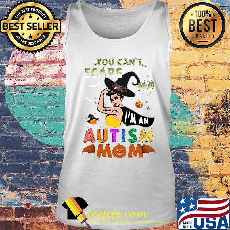 Halloween witch you can't scare me i'm an autism mom s Tank top Halloween witch you can't scare me i'm an autism mom s Tank top