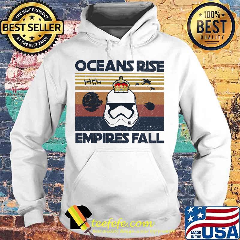Hamilton star wars Oceans Rise Empires Fall Vintage retro s Hoodie Hamilton star wars Oceans Rise Empires Fall Vintage retro s Hoodie