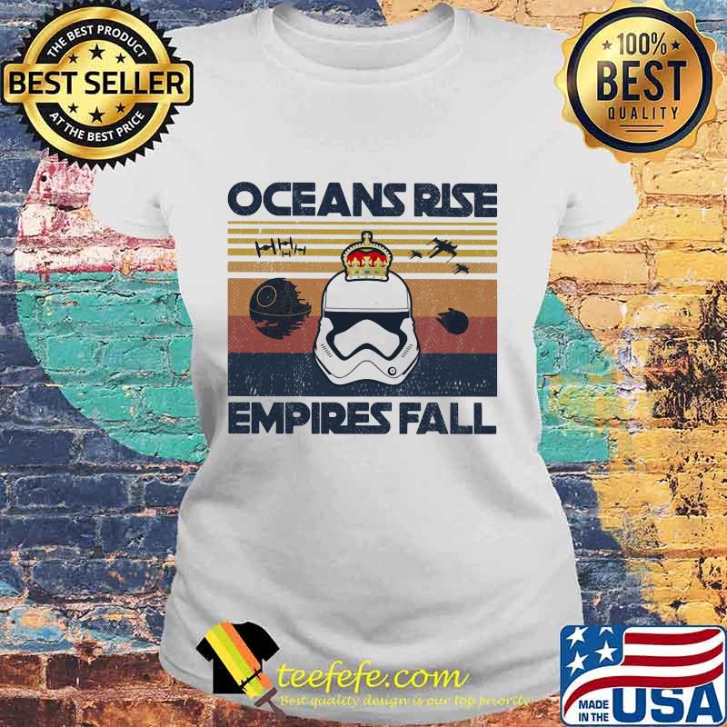Hamilton star wars Oceans Rise Empires Fall Vintage retro s Laides tee Hamilton star wars Oceans Rise Empires Fall Vintage retro s Laides tee