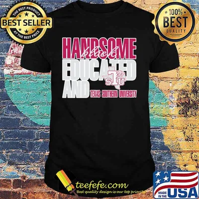 Handsome black educated and texas southern university shirt