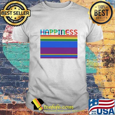 Happiness Lesbian Rainbow LGBT Shirt