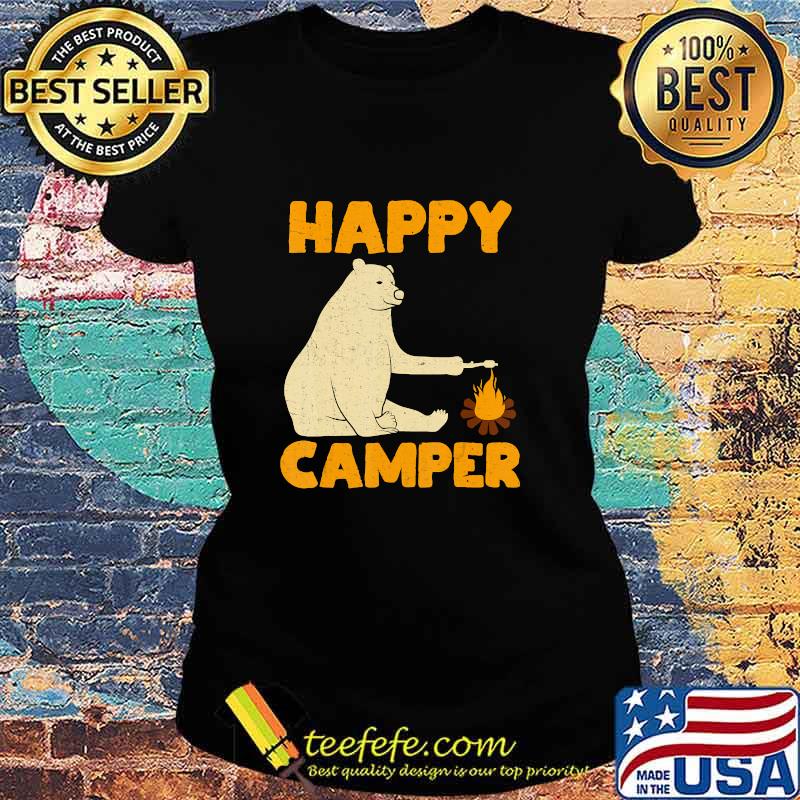 Happy Camper Bear Camping Hiking Fireplace T-Shirt Ladies tee Happy Camper Bear Camping Hiking Fireplace T-Shirt Ladies tee