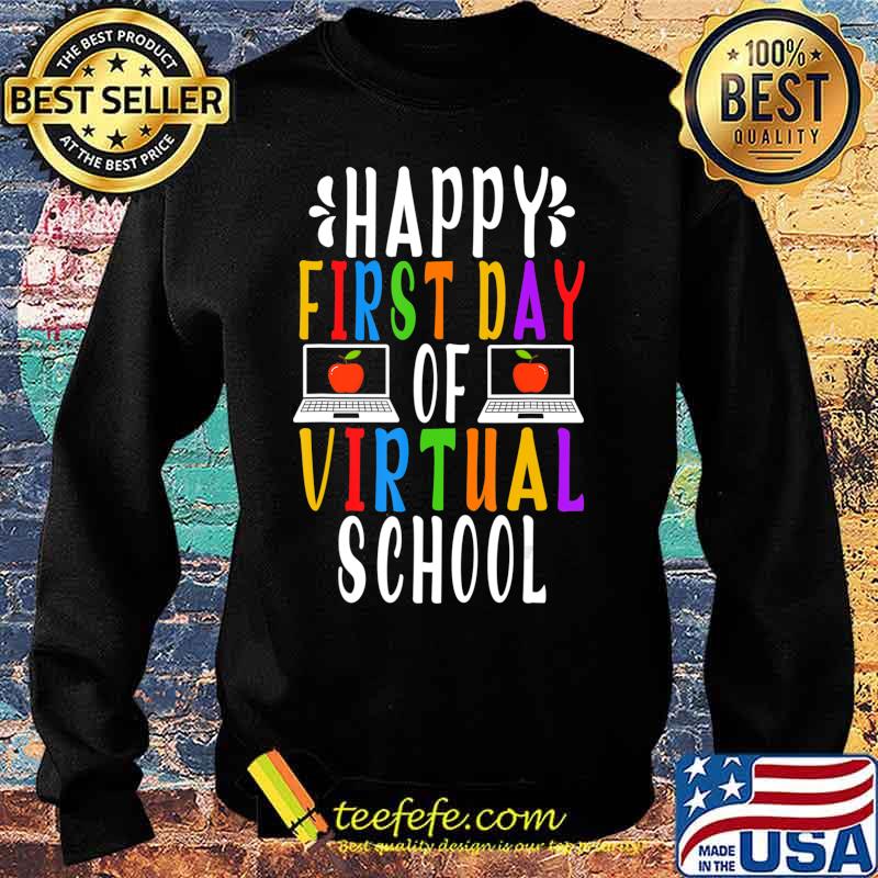 Happy First Day of Virtual School Boys Kids Online Teaching T-Shirt Sweater Happy First Day of Virtual School Boys Kids Online Teaching T-Shirt Sweater