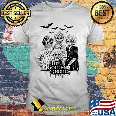 Happy halloween skeleton the golden girls ghouls shirt