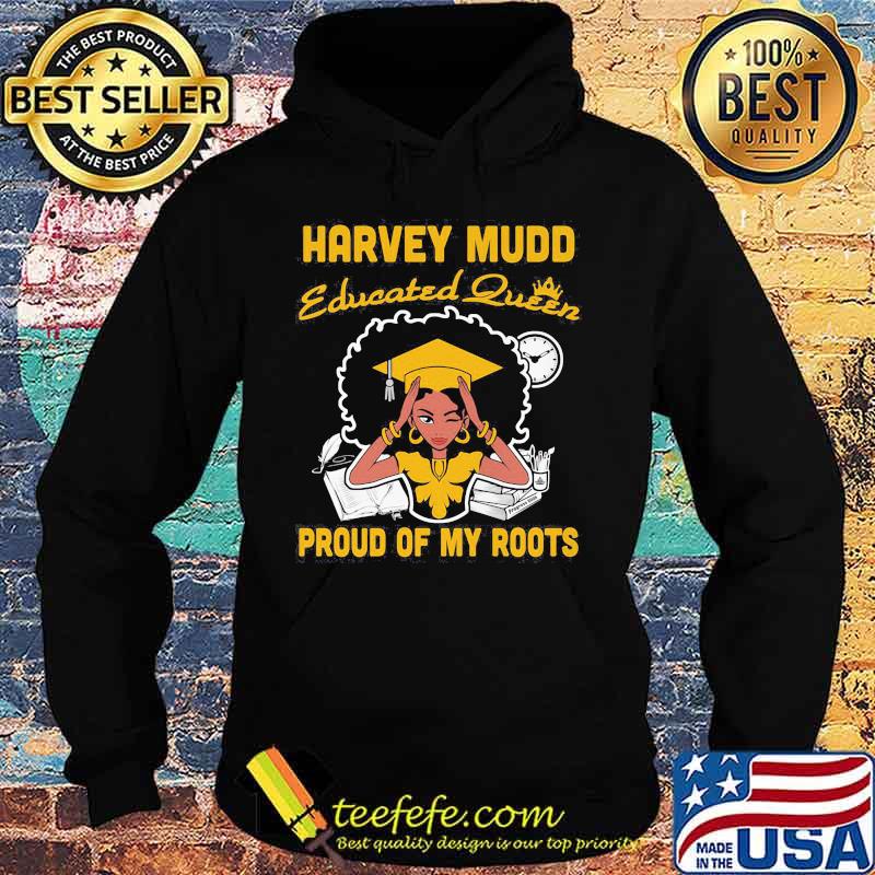Harvey mudd educated queen proud of my roots s Hoodie Harvey mudd educated queen proud of my roots s Hoodie