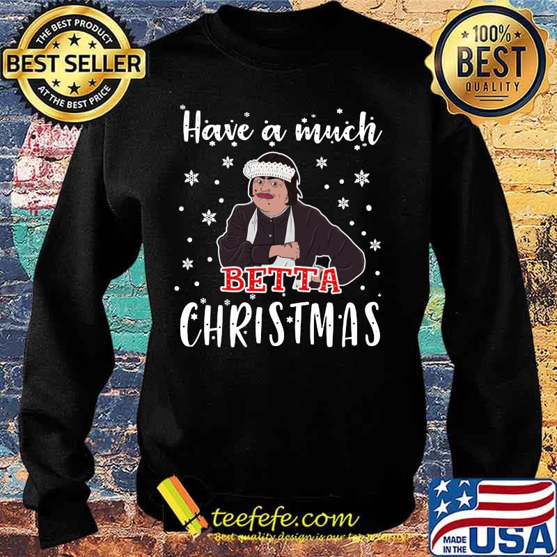 Have a much betta christmas snow s Sweater Have a much betta christmas snow s Sweater