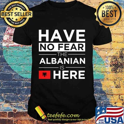 Have No Fear The Albanian is here Pride Proud Albania Gift Premium T-Shirt