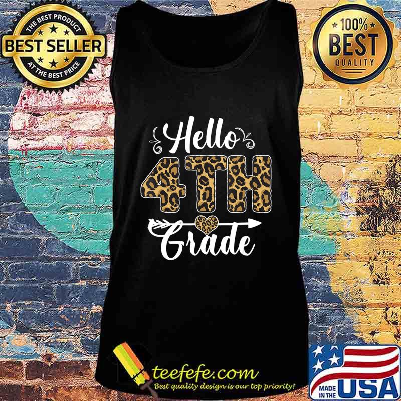 Hello 4th Grade Leopard Print Fourth Grade Teacher Students T-Shirt Tank top Hello 4th Grade Leopard Print Fourth Grade Teacher Students T-Shirt Tank top